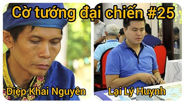 Ván cờ đỉnh cao Diệp Khai Nguyên đại chiến Lại Lý Huynh