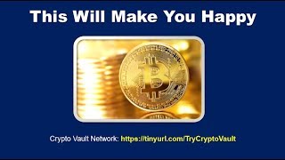 CryptoVault - This Will Make You Happy