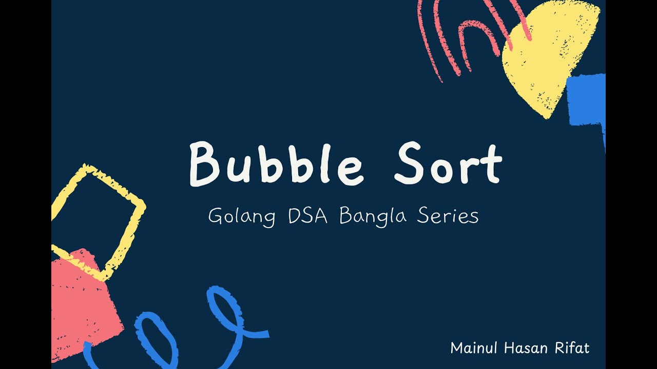 Bubble Sort Algorithm | Golang DSA Bangla Series - YouTube