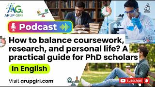 How to Balance Coursework, Research, and Personal Life || In English || Dr Arup Giri ||
