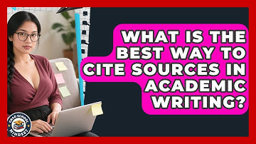 What Is the Best Way to Cite Sources in Academic Writing? | Grad School Mindset News