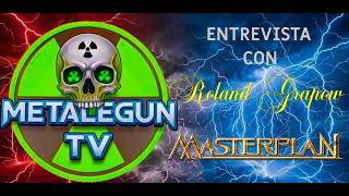 ROLAND GRAPOW (MASTERPLAN) - ENTREVISTA JULIO 2026 - METALEGUN TV
