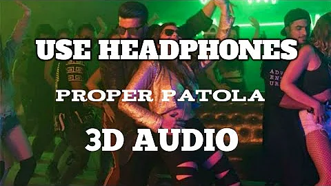 proper patola 3D audio song