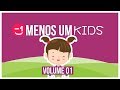 MENOS UM KIDS | VOL. 01 | MENOS UM