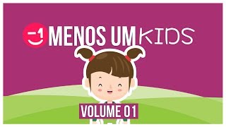 MENOS UM KIDS | VOL. 01 | MENOS UM