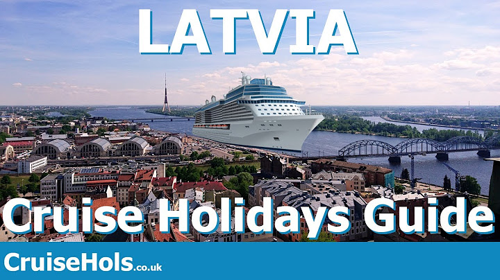 Latvia Cruise Guide | CruiseHols Guide To Visiting Latvia On A Cruise Holiday