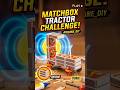 Matchbox se tractor #sorts #viralvideo 😱😱