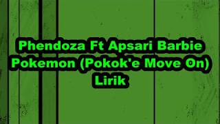 Pendhoza Ft Apsari Barbie–Pokemon (Pokoke Move On)Lirik