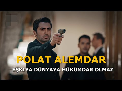 Polat Alemdar Eşkıya Dünyaya Hükümdar Olmaz da Oynarsa