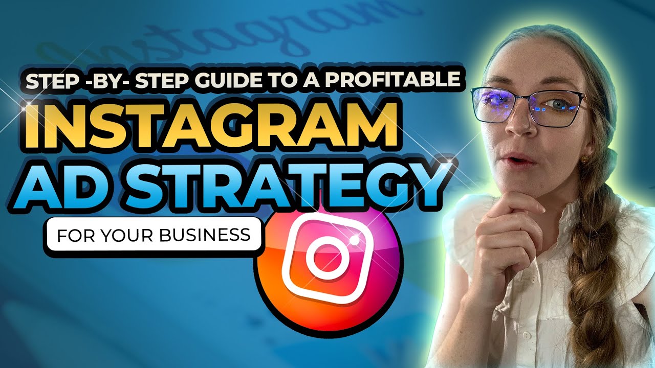 Instagram Ad Strategy  The Step-By-Step Guide For Businesses