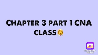 Chapter 3 Part 1 CNA class
