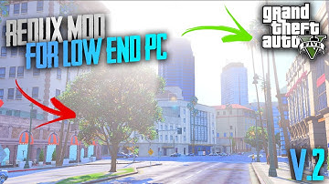 GTA V: Redux Mod For Low End PC V2