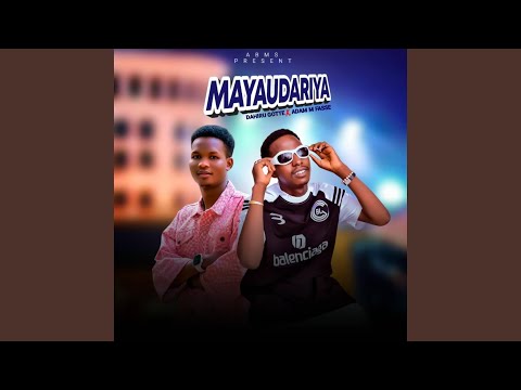 Mayaudariya Feat Dahiru Gotte 