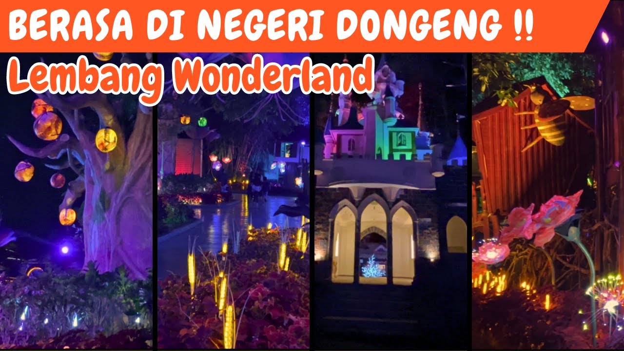 Ajak Anak Ke Negeri Dongeng | Lembang Worderland | Suasana Siang dan Malam Hari