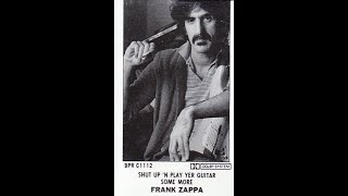 Frank Zappa - 12. Shut Up &#39;N Play Yer Guitar Some More