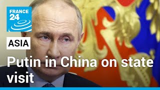 Putin Arrives In China On State Visit To Deepen Strategic Partnership With Xi • France 24 English