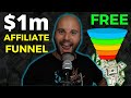 How To Build A Million Dollar Affiliate Marketing Funnel For FREE