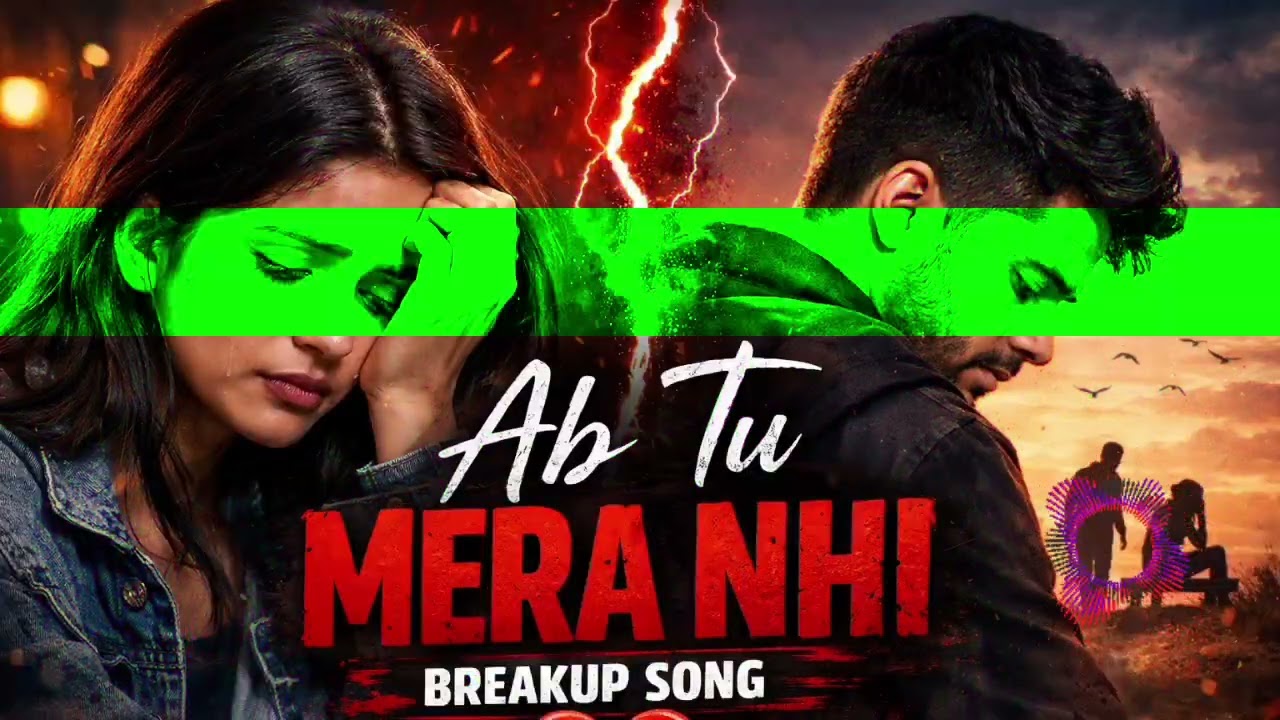 Ab Tu Mera Nhi 💔 | Heart Touching Breakup Song 2026 | Sad Love Story Song | #newsong2026 #newsadsong