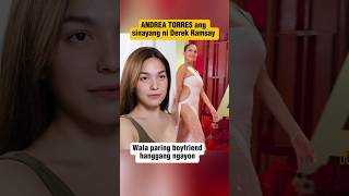 ANDREA TORRES - ANG EX GIRLFRIEND NI DEREK RAMSAY #shorts