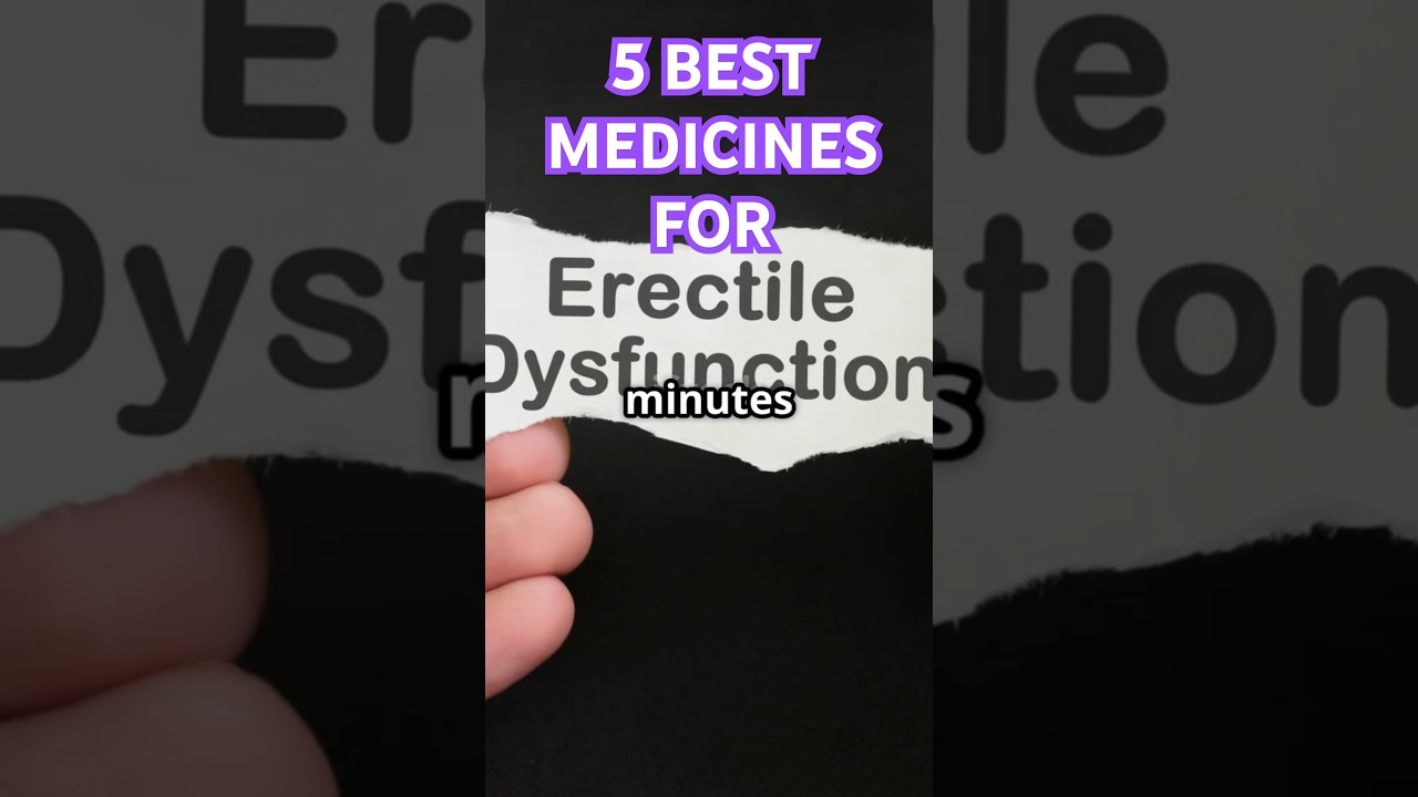 Erectile Dysfunction Goodbye! 5 Best Medications  