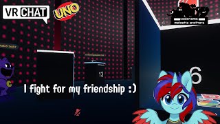MB: VRCHAT UNO TIME |FIght for my friendship|