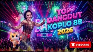 nonstop Dangdut Koplo Terbaru 2026    Koplo 88