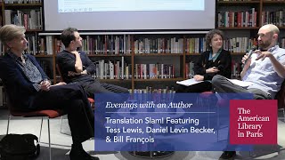 Translation Slam! Featuring Tess Lewis, Daniel Levin Becker, and Bill François