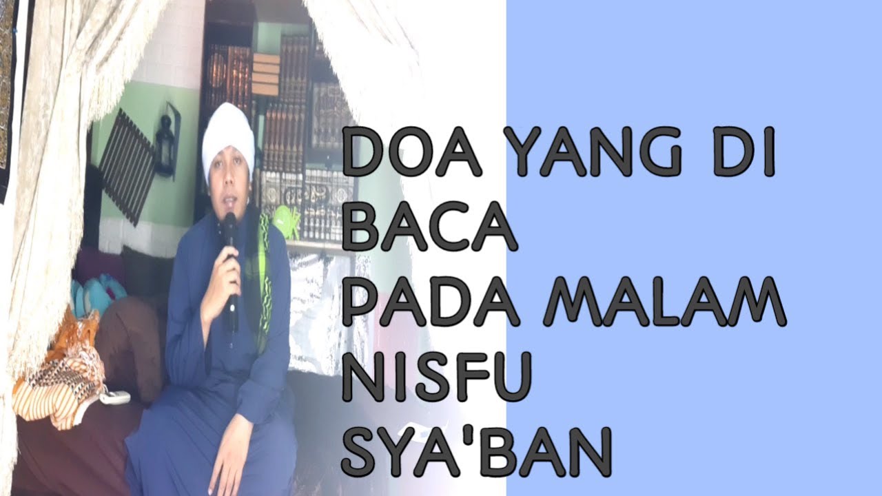 DOA MALAM NISFU SYA'BAN - YouTube