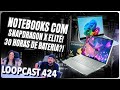 Os primeiros notebooks com Snapdragon X Elite! 30 horas de bateria?! Loopcast 424