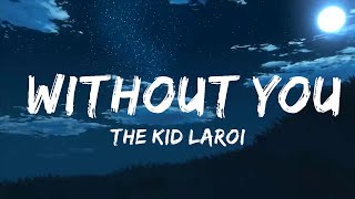 The Kid LAROI - WITHOUT YOU (Lyrics)