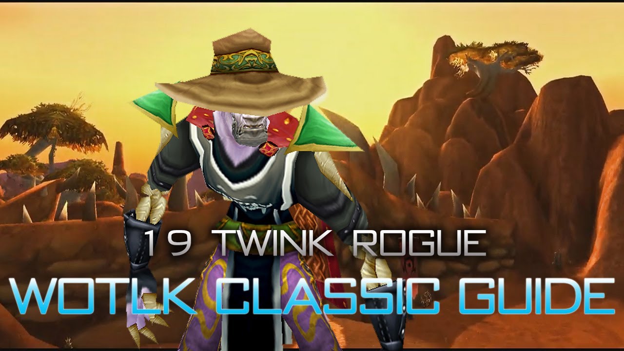 WotLK Classic - 19 Twink Rogue Gear Guide (IN DEPTH)