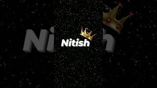 Nitish Name Status