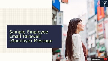 Sample Employee Farewell (Goodbye) Email Message Examples