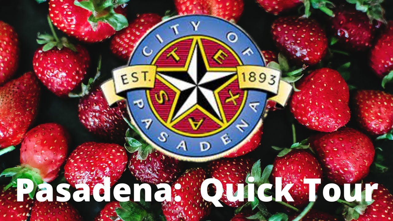 Pasadena, Texas.  Quick Tour.