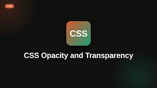 Css - Web development basic Series: CSS Opacity and Transparency