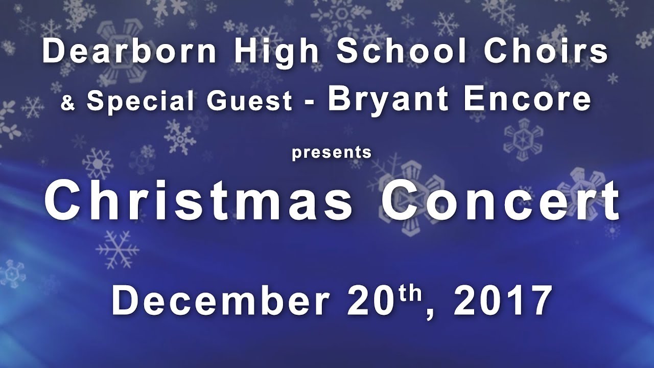 Dearborn High School 2017 Christmas Concert - YouTube