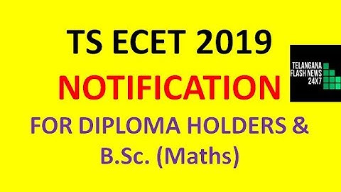 TS ECET 2019 NOTIFICATION FOR DIPLOMA HOLDERS OF ENGG/TECH/PHARMACY/B.SC MATHS| |