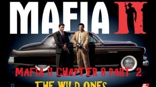 Mafia II Chapter 8 Part 2 THE WILD ONES
