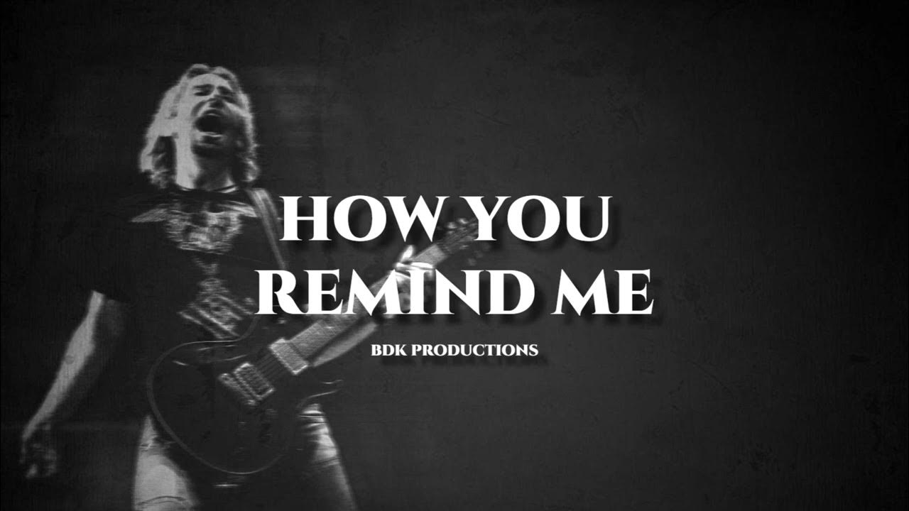 This Is How You Remind Me Remix Nickelback - How You Remind Me (Remix) ~ Prod. BDK Productions - YouTube