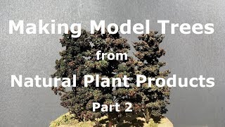 Making Model Trees using Natural Plant Products from Nature