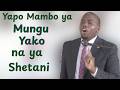 MCH. BARAKA BUTOKE ||  2  MAMBO YA NYAKATI 21