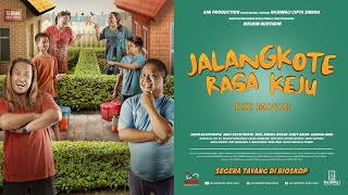 OFFICIAL TRAILER Jalangkote Rasa Keju the Movie