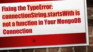 Fixing the TypeError: connectionString.startsWith is not a function in Your MongoDB Connection