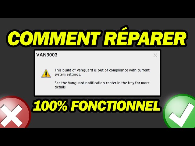 Réparer VAN9003 Valorant Windows 11 | Cette Version De Vanguard N'est Pas Conforme Erreur Valorant class=