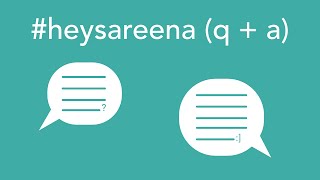 #heysareena  [q + a episode 1]
