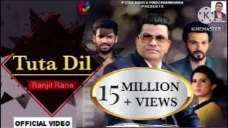 Tuta Dil | Ranjit Rana | Latest Song | P Star Audio