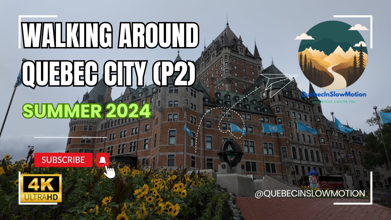Walking around Quebec City in Summer 2024 P2 - YouTube