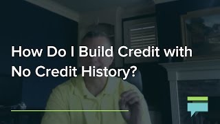 How Do I Build Credit with No Credit History? - Credit Card Insider