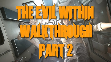 The Evil Within PC Blind Playthrough Part 2: The Old Ward and the End of the World