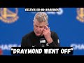 Steve Kerr CONGRATULATES Draymond for scoring 0 points - Post Game Interview - Celtics vs Warriors